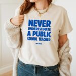 Never Underestimate A Public School Teacher Kamala Harris Shirt , Harris Walz 2024 Rally Merch , Tim Walz Dnc Quote Tshirt , Educator Tshirt