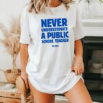 Never Underestimate A Public School Teacher Kamala Harris Shirt , Harris Walz 2024 Rally Merch , Tim Walz Dnc Quote Tshirt , Educator Tshirt