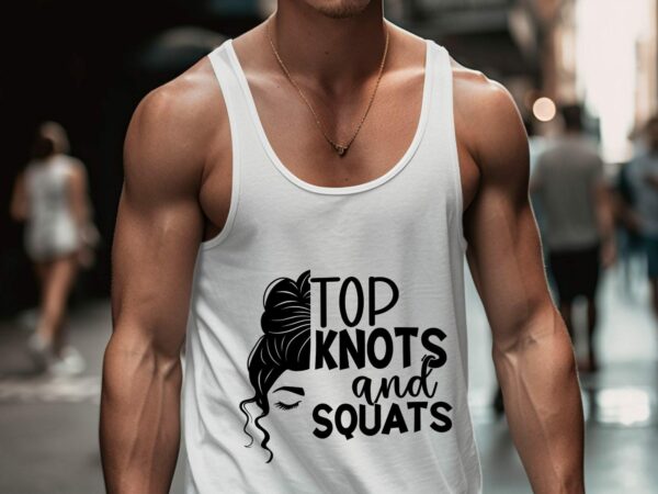 Top Knots And Squats Shirt, Gym Workout Tee, Funny Fitness Top, Exercise And Fitness Apparel, Womens Gym Clothing, Fitness Motivation