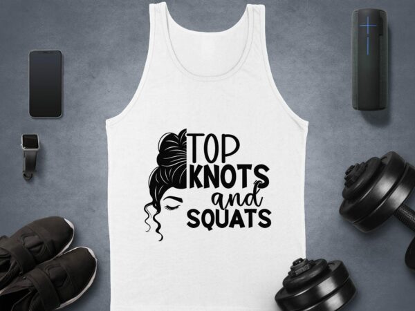 Top Knots And Squats Shirt, Gym Workout Tee, Funny Fitness Top, Exercise And Fitness Apparel, Womens Gym Clothing, Fitness Motivation